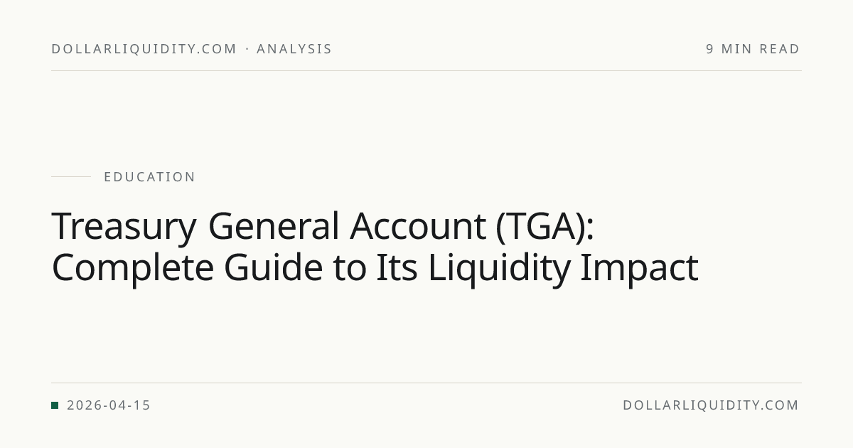 Treasury General Account (TGA): Complete Guide to Its Liquidity Impact ...